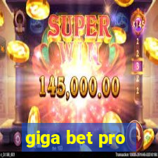 giga bet pro